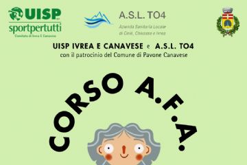 Locandina Corsi AFA presso la Palestra delle Scuole Medie di Pavone Canavese (Via Vignale 13), ogni martedì e giovedì dalle 17.00 alle 18.00. I corsi sono dedicati agli over65, in particolare a chi conduce uno stile di vita sedentario.